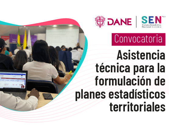 Inscripciones abiertas para la convocatoria asistencia técnica en formulación de planes estadísticos territoriales